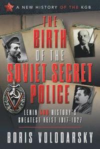 bokomslag The Birth of the Soviet Secret Police