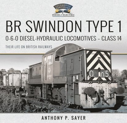 BR Swindon Type 1 0-6-0 Diesel-Hydraulic Locomotives - Class 14 1