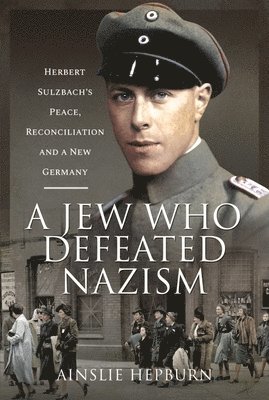 bokomslag A Jew Who Defeated Nazism