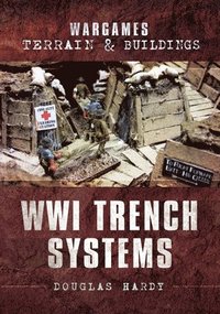 bokomslag Wargames Terrain and Buildings: WWI Trench Systems