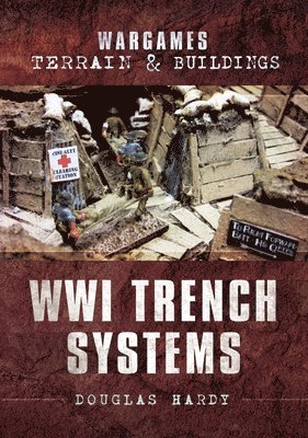 Wargames Terrain and Buildings: WWI Trench Systems 1