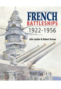 bokomslag French Battleships, 1922-1956