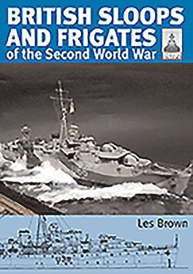 ShipCraft 27 - British Sloops and Frigates of the Second World War 1