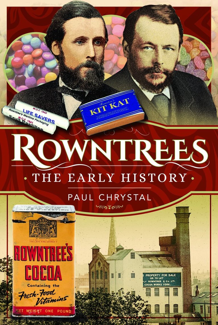 Paul Chrystal - Rowntree's – The Early History, Häftad