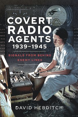 Covert Radio Operators, 1939-1945 1