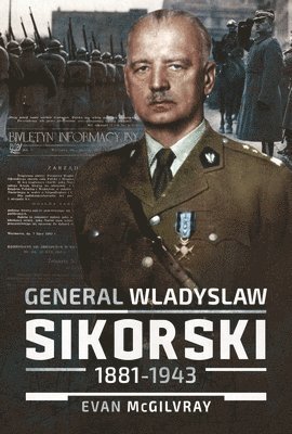 bokomslag General Wladyslaw Sikorski, 18811943