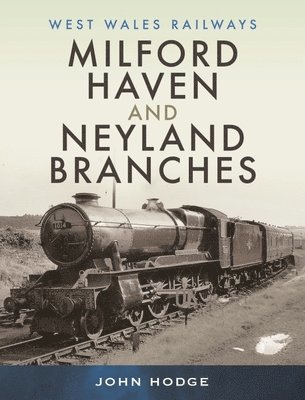 Milford Haven & Neyland Branches 1