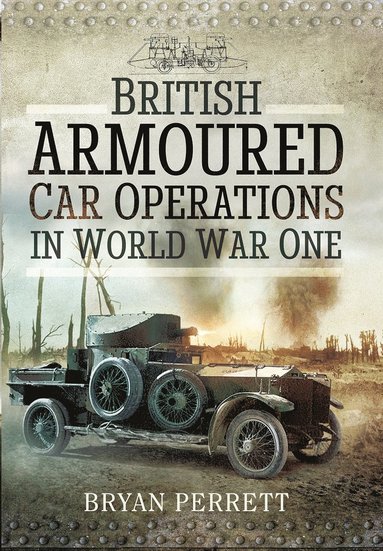 bokomslag British Armoured Car Operations in World War One