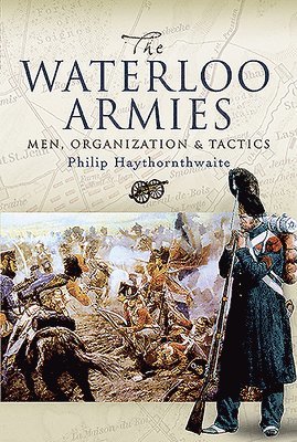 The Waterloo Armies 1