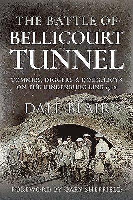 The Battle of Bellicourt Tunnel