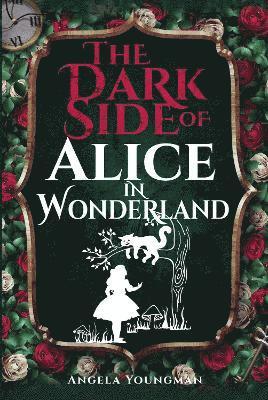Angela Youngman - Dark Side of Alice in Wonderland, Häftad