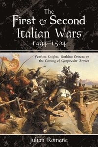 bokomslag The First and Second Italian Wars, 1494-1504