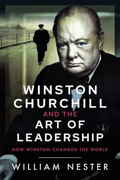 William Nester - Winston Churchill and the Art of Leadership, Häftad