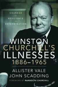 bokomslag Winston Churchill's Illnesses, 1886-1965