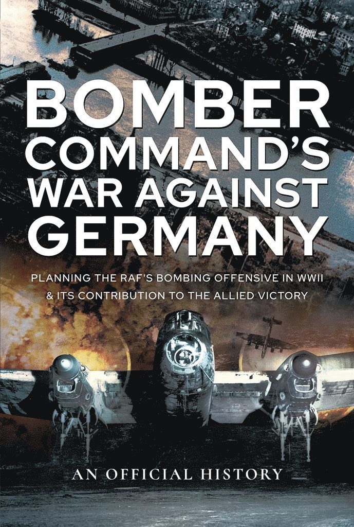 Bomber Command's War Against Germany 1