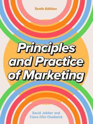 David Jobber, Fiona Ellis-Chadwick - Principles and Practice of Marketing 10/e, Häftad