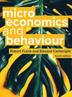 Robert Frank, Edward Cartwright - Microeconomics and Behaviour, 4e, Häftad