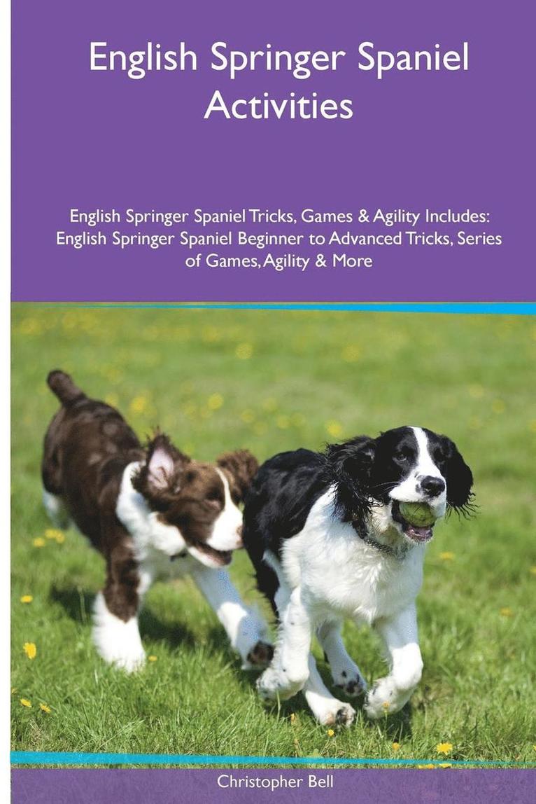 Christopher Bell - English Springer Spaniel Activities English Springer Spaniel Tricks, Games & Agility. Includes, Häftad