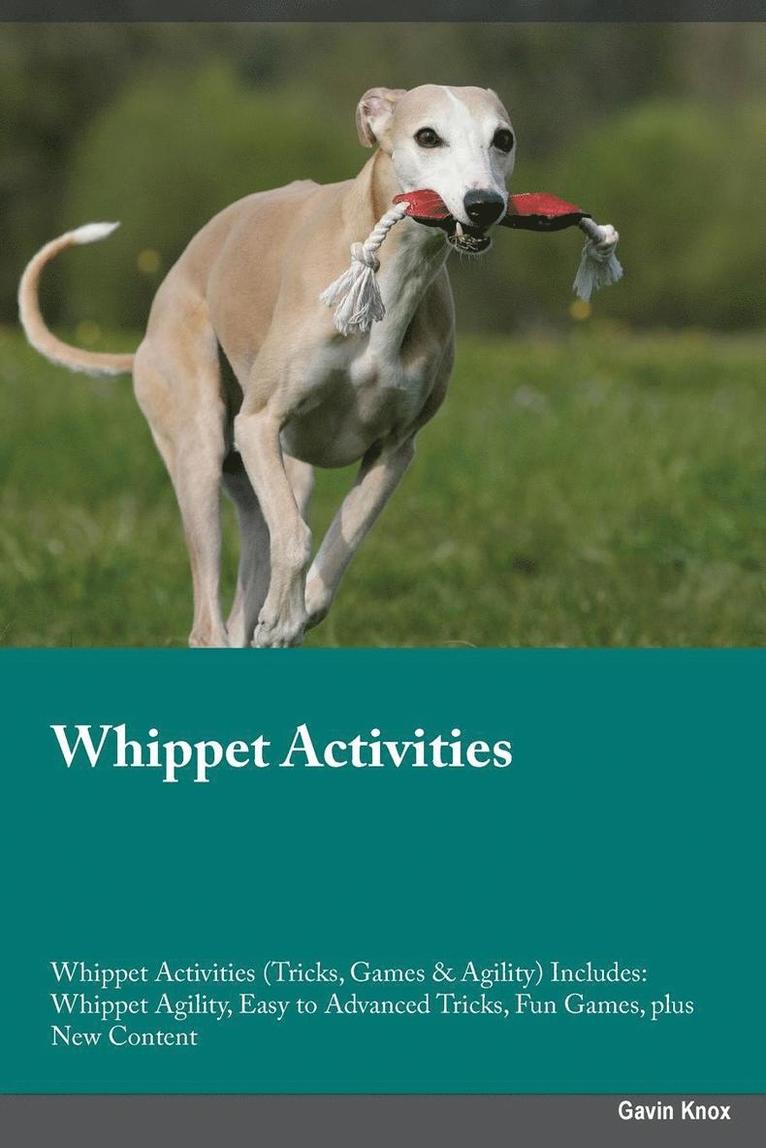 Trevor Jackson - Whippet Activities Whippet Activities (Tricks, Games & Agility) Includes, Häftad