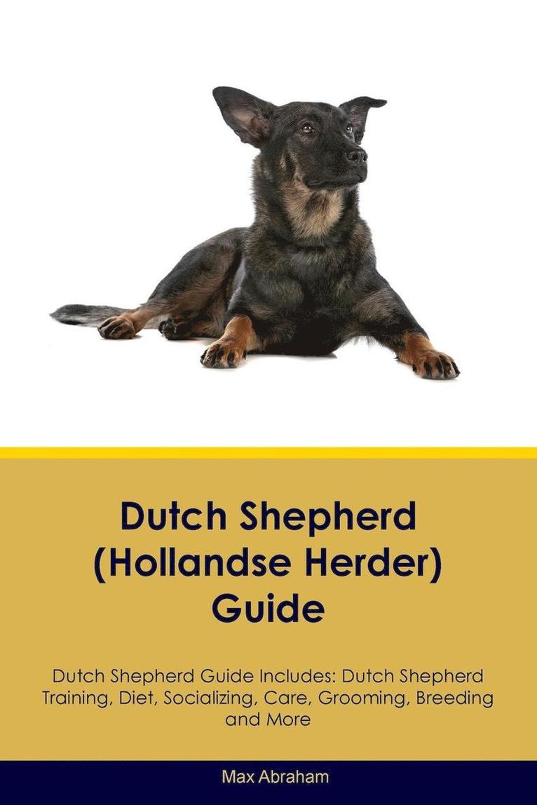 Max Abraham - Dutch Shepherd (Hollandse Herder) Guide Dutch Shepherd Guide Includes, Häftad