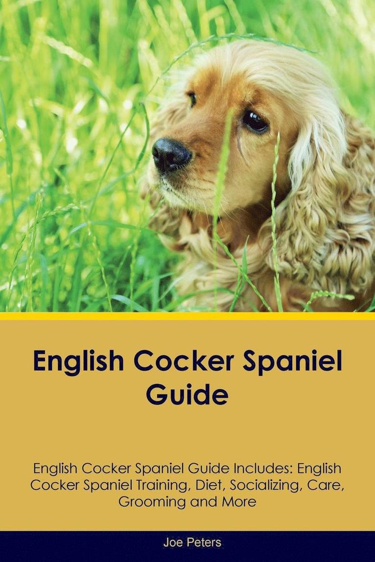 Joe Peters - English Cocker Spaniel Guide English Cocker Spaniel Guide Includes, Häftad