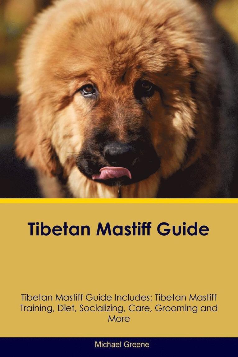 Michael Greene - Tibetan Mastiff Guide Tibetan Mastiff Guide Includes, Häftad