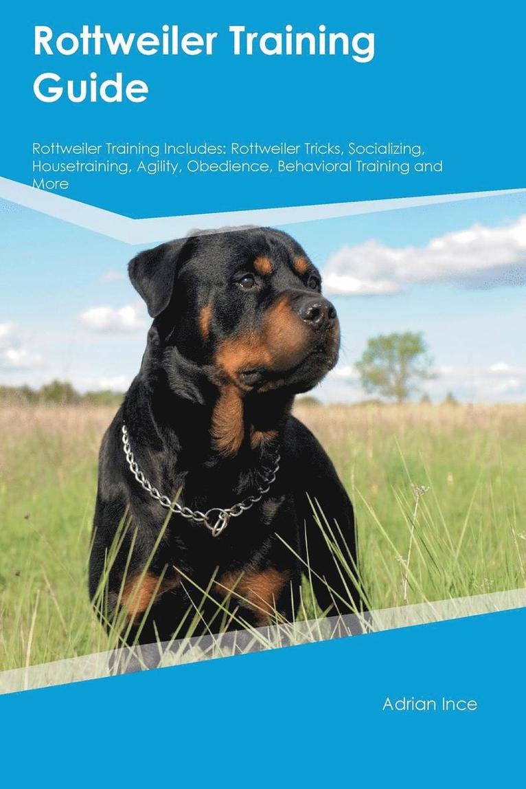 Trevor Jackson - Rottweiler Training Guide Rottweiler Training Includes, Häftad