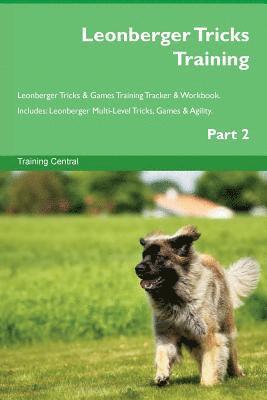 Leonberger Tricks Training Leonberger Tricks & Games Training Tracker & Workbook. Includes