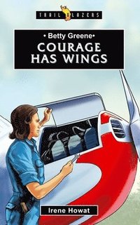 bokomslag Betty greene - courage has wings
