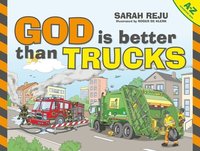 bokomslag God Is Better Than Trucks