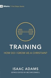 bokomslag Training - How Do I Grow as A Christian?