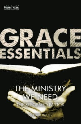 Richard Baxter - Ministry We Need, Häftad
