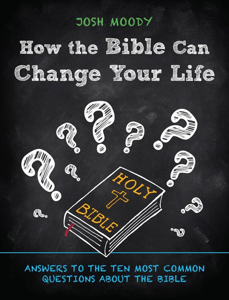 Josh Moody - How the Bible Can Change Your Life, Häftad