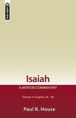 Paul R. House, Paul R House - Isaiah Vol 2:  A Mentor Commentary, Inbunden