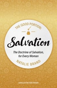 bokomslag The Good Portion  Salvation
