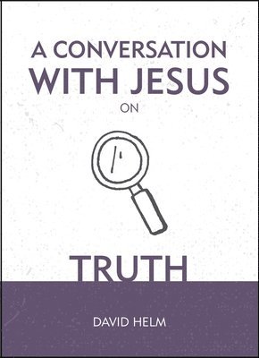 bokomslag Conversation With Jesus... on Truth