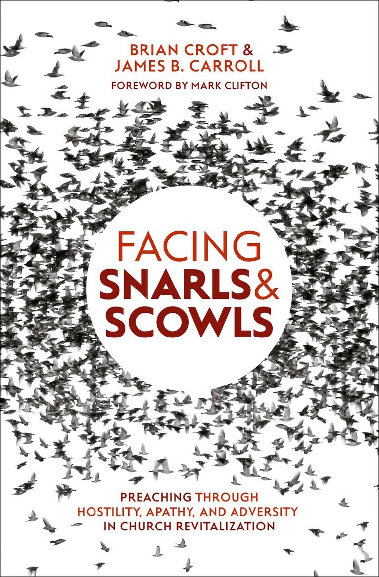 Brian Croft, James B. Carroll - Facing Snarls and Scowls, Häftad