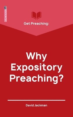 Get Preaching: Why Expository Preaching 1