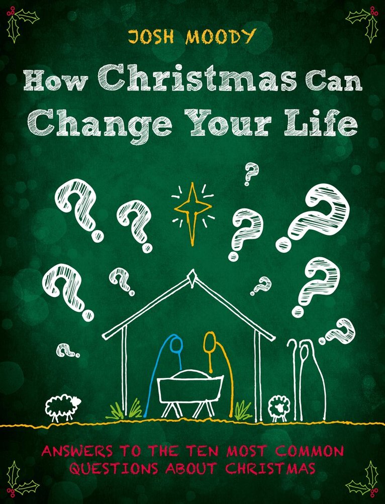 Josh Moody - How Christmas Can Change Your Life, Häftad