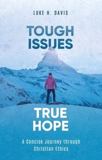 bokomslag Tough Issues, True Hope