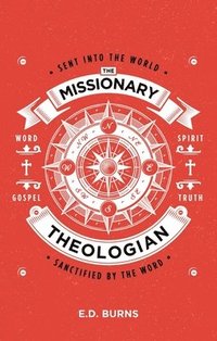 bokomslag The MissionaryTheologian