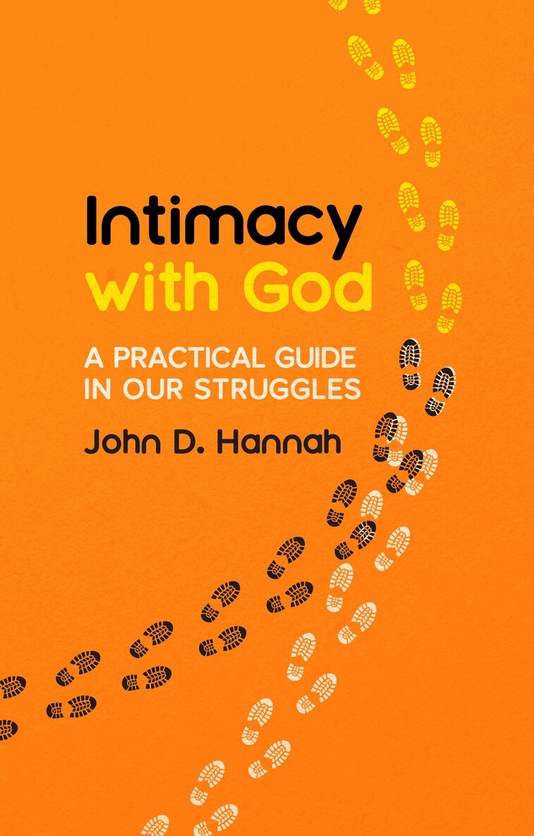 John D. Hannah - Intimacy With God, Häftad