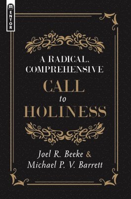 bokomslag A Radical, Comprehensive Call to Holiness