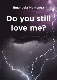 bokomslag Do You Still Love Me?