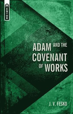 Adam and the Covenant of Works 1