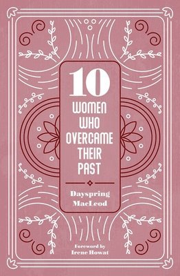 bokomslag 10 Women Who Overcame Their Past