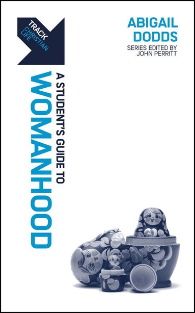 Abigail Dodds - Track: A Student's Guide to Womanhood, Häftad