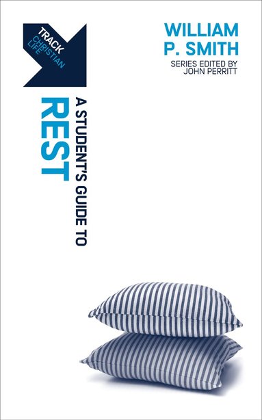 William P. Smith - Track: A Student's Guide to Rest, Häftad