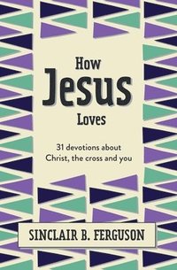 bokomslag How Jesus Loves