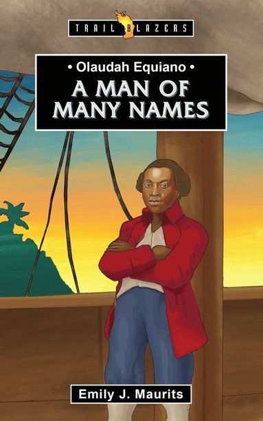 bokomslag Olaudah Equiano: A Man of Many Names